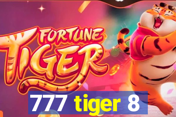 777 tiger 8